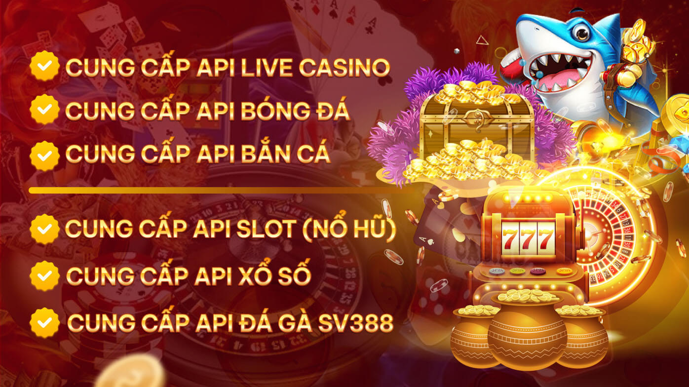 cung cap api live casino, bong da, no hu, slot, api da ga sv388